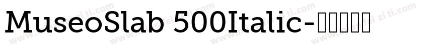 MuseoSlab 500Italic字体转换